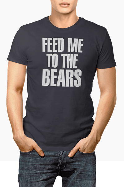 Feed Me To The Bears Graphic Tee